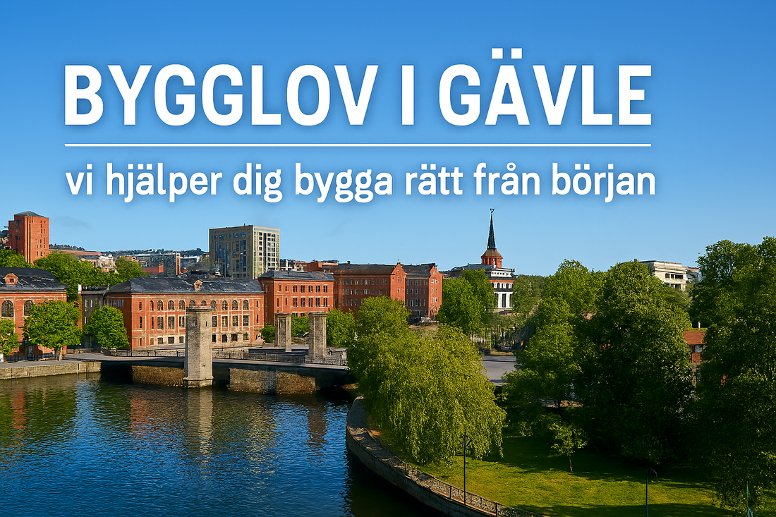 Bygglov i Gävle – vi hjälper dig bygga rätt från början