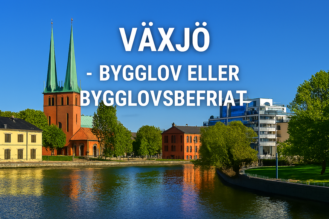 Bygga nytt eller bygga till i Växjö – så planerar du rätt