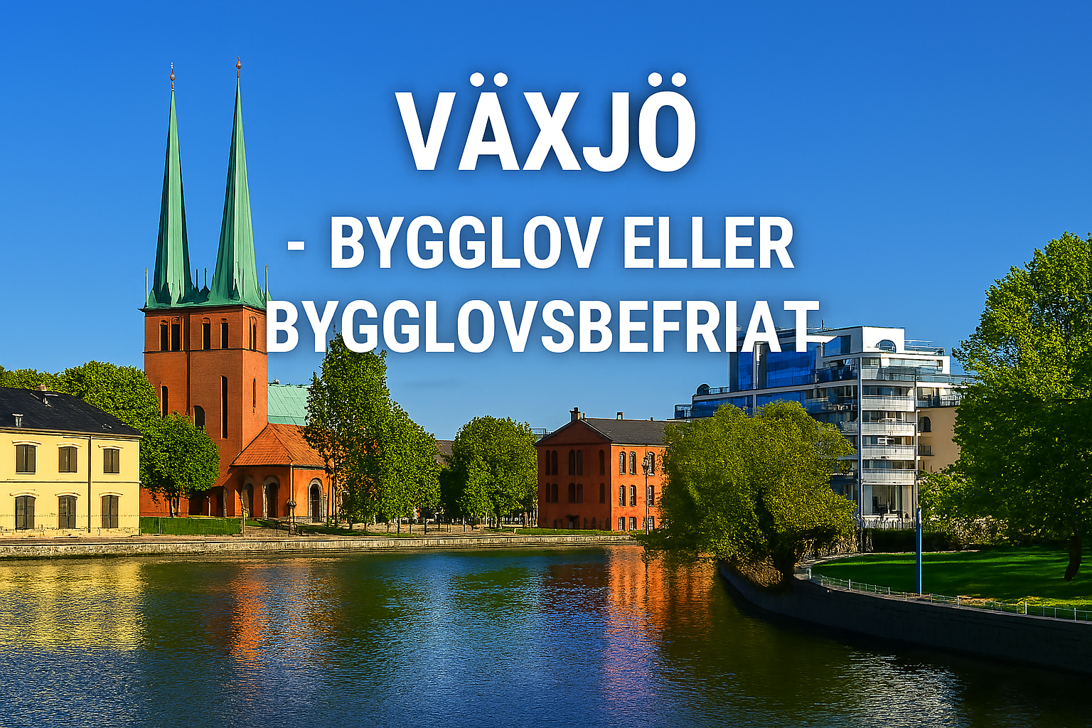 Bygga nytt eller bygga till i Växjö – så planerar du rätt